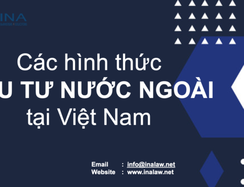 Các hình thức đầu tư nước ngoài tại Việt Nam quy tịnh tại luật Đầu tư năm 2021